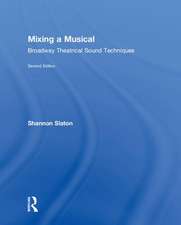 Mixing a Musical: Broadway Theatrical Sound Techniques