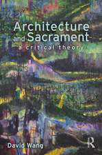 Architecture and Sacrament: A Critical Theory