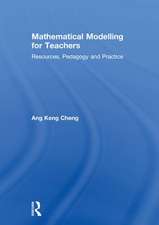 Mathematical Modelling for Teachers: Resources, Pedagogy and Practice