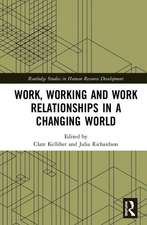 Work, Working and Work Relationships in a Changing World