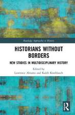 Historians Without Borders: New Studies in Multidisciplinary History