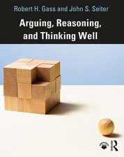 Arguing, Reasoning, and Thinking Well