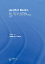 Expecting Trouble: Early Warnings and Rapid Responses in Maternal Medical Care