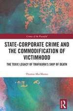 State-Corporate Crime and the Commodification of Victimhood: The Toxic Legacy of Trafigura’s Ship of Death