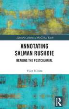 Annotating Salman Rushdie: Reading the Postcolonial