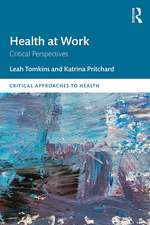 Health at Work: Critical Perspectives