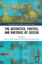 The Aesthetics, Poetics, and Rhetoric of Soccer