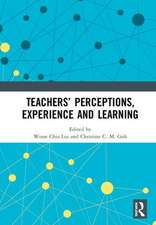 Teachers’ Perceptions, Experience and Learning