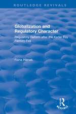 Globalization and Regulatory Character: Regulatory Reform after the Kader Toy Factory Fire