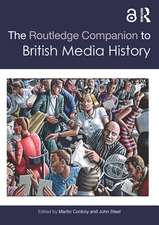 The Routledge Companion to British Media History