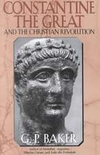 Constantine the Great and the Christian Revolution,