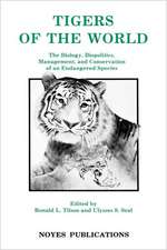 Tigers of the World: The Biology, Biopolitics, Management and Conservation of an Endangered Species