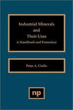 Industrial Minerals and Their Uses: A Handbook and Formulary