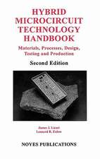 Hybrid Microcircuit Technology Handbook: Materials, Processes, Design, Testing and Production