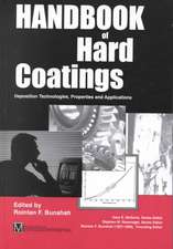 Handbook of Hard Coatings: Deposition Technolgies, Properties and Applications