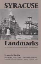 Syracuse Landmarks: An Aia Guide to Downtown and Historic Neighborhoods