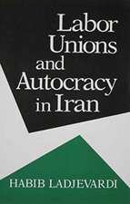 Labor Unions and Autocracy in Iran