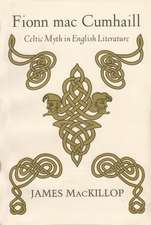 Fionn Mac Cumhaill: Celtic Myth in English Literature