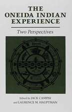 The Oneida Indian Experience: Two Perspectives