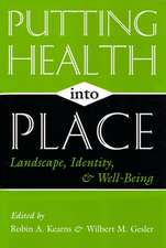 Putting Health Into Place: Landscape, Identity, and Well-Being