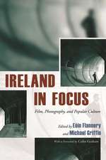 Ireland in Focus: Film, Photography, and Popular Culture