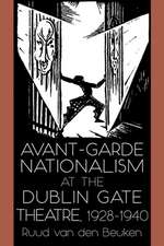 Beuken, R: Avant-Garde Nationalism at the Dublin Gate Theatr