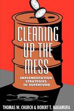 Cleaning Up the Mess: Implementation Strategies in Superfund