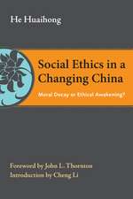 Social Ethics in a Changing China: Moral Decay or Ethical Awakening?