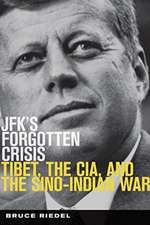 Riedel, B: JFK's Forgotten Crisis