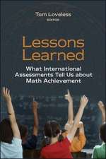 Lessons Learned: What International Assessments Tell Us about Math Achievement