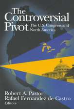 The Controversial Pivot: The U.S. Congress and North America