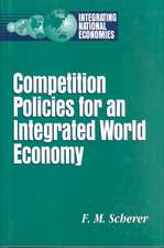 Competition Policies for an Integrated World Economy