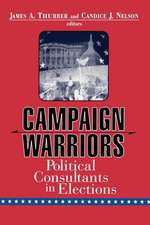 Campaign Warriors: Political Consultants in Elections