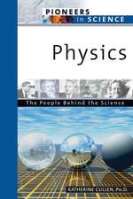 Physics: The People Behind the Science