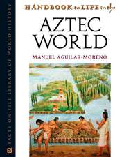 Handbook to Life in the Aztec World