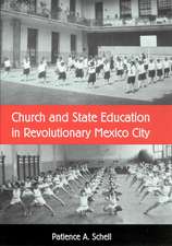 Church and State Education in Revolutionary Mexico City