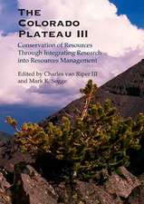 The Colorado Plateau III: Integrating Research and Resources Management for Effective Conservation