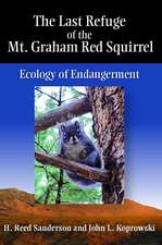 The Last Refuge of the Mt. Graham Red Squirrel: Ecology of Endangerment