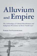 Alluvium and Empire: The Archaeology of Colonial Resettlement and Indigenous Persistence on Peru’s North Coast