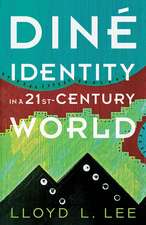 Diné Identity in a Twenty-First-Century World