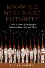 Mapping Neshnabé Futurity: Celestial Currents of Sovereignty in Potawatomi Skies, Lands, and Waters