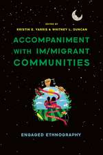 Accompaniment with Im/migrant Communities: Engaged Ethnography