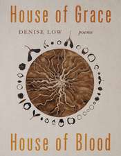 House of Grace, House of Blood: Poems