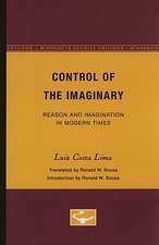 Control of the Imaginary: Reason and Imagination in Modern Times