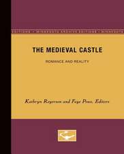 The Medieval Castle: Romance and Reality