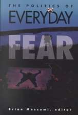 Politics Of Everyday Fear