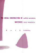 White Women, Race Matters: The Social Construction of Whiteness