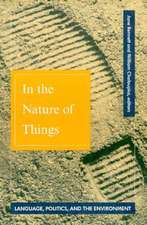 In The Nature Of Things: Language, Politics, and the Environment