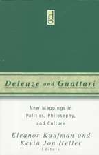 Deleuze And Guattari: New Mappings in Politics, Philosophy, and Culture