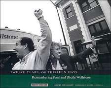 Twelve Years and Thirteen Days : Remembering Paul and Sheila Wellstone